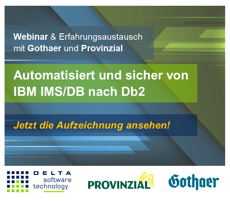 Webinar 'IBM IMS/DB ablösen' sowie Erfahrungsaustausch mit Gothaer und Provinzial