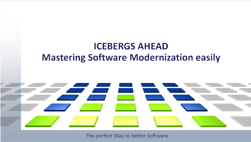 ICEBERGS AHEAD - Mastering software modernization easily